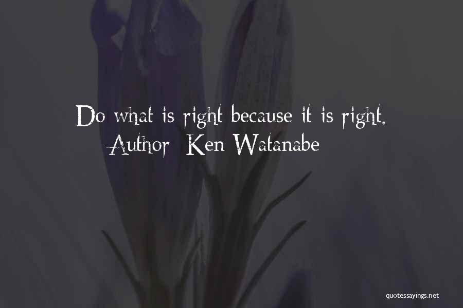 Watanabe Quotes By Ken Watanabe