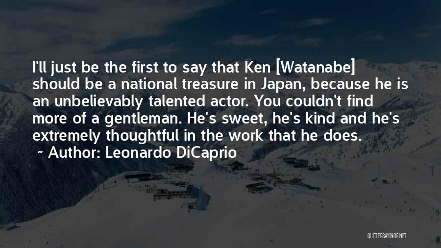 Watanabe Quotes By Leonardo DiCaprio