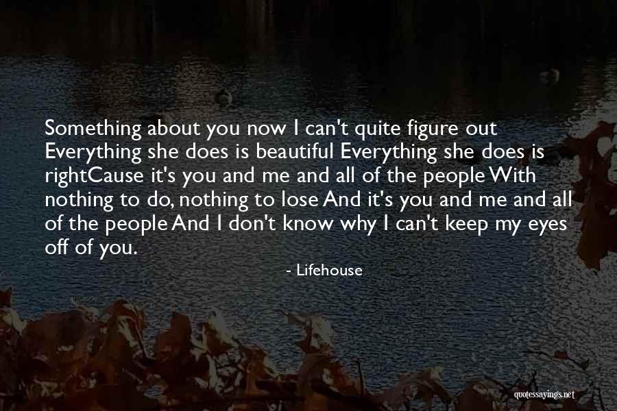 Watatulu Quotes By Lifehouse Watatulu Quotes By Lifehouse
