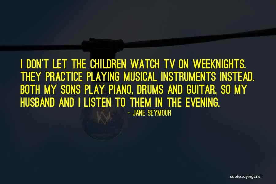 Watch And Listen Quotes By Jane Seymour Watch And Listen Quotes By Jane Seymour