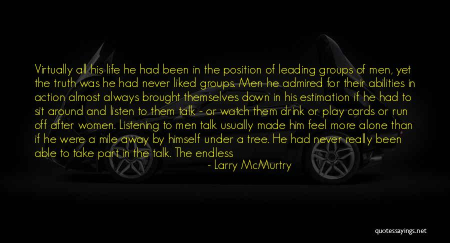 Watch And Listen Quotes By Larry McMurtry