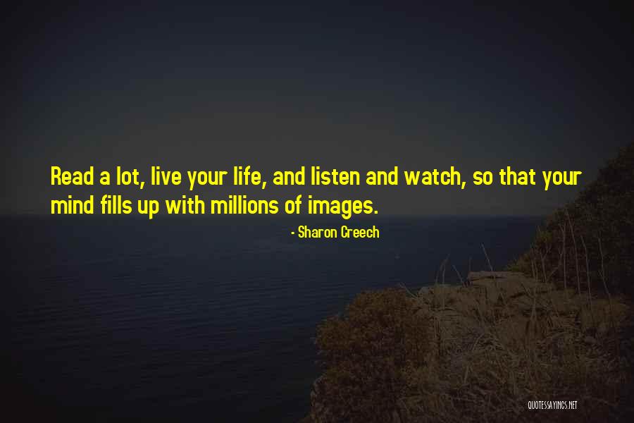 Watch And Listen Quotes By Sharon Creech