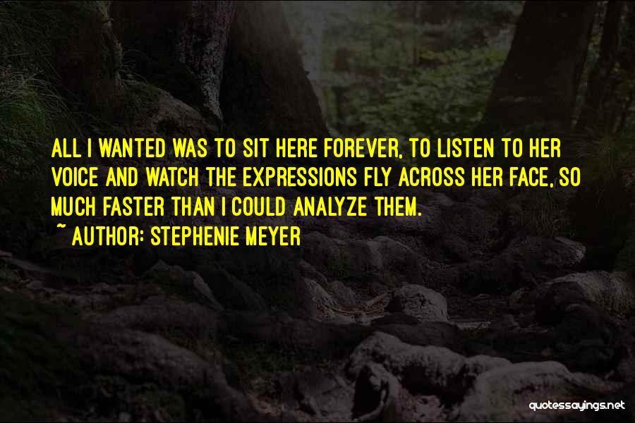 Watch And Listen Quotes By Stephenie Meyer