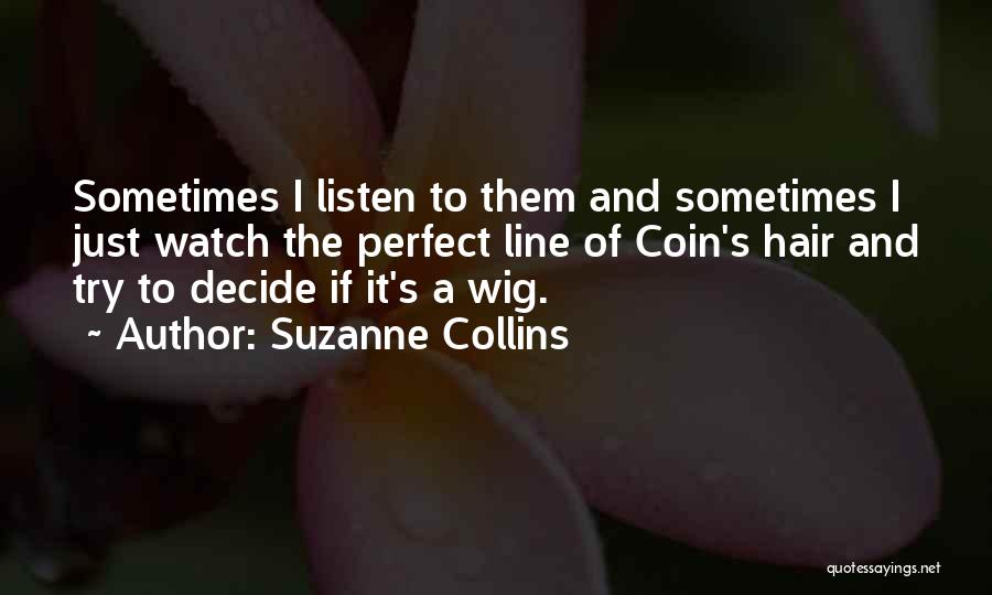Watch And Listen Quotes By Suzanne Collins