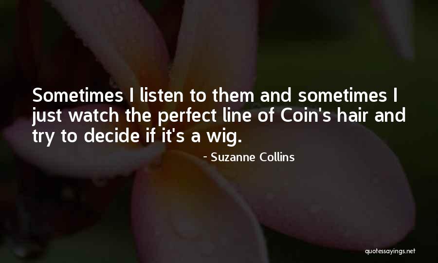 Watch And Listen Quotes By Suzanne Collins