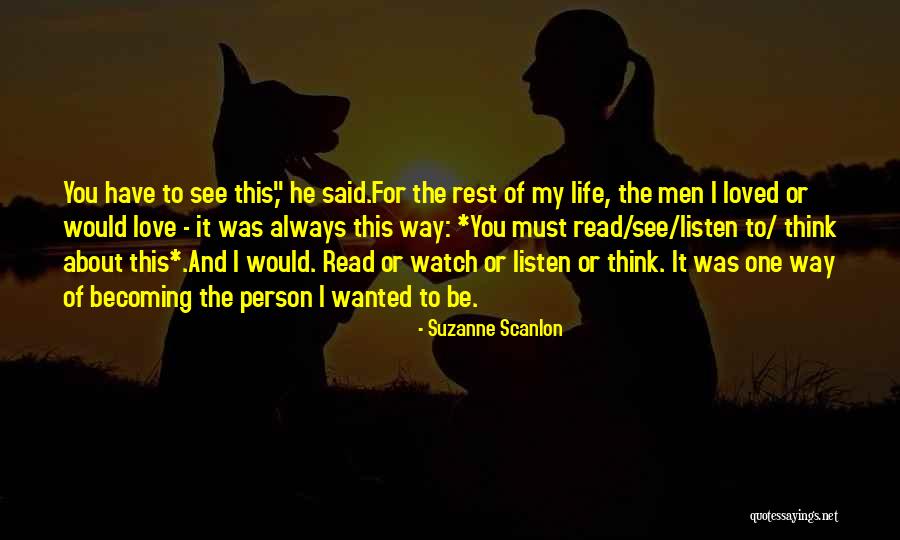 Watch And Listen Quotes By Suzanne Scanlon Watch And Listen Quotes By Suzanne Scanlon