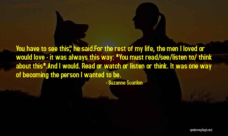 Watch And Listen Quotes By Suzanne Scanlon