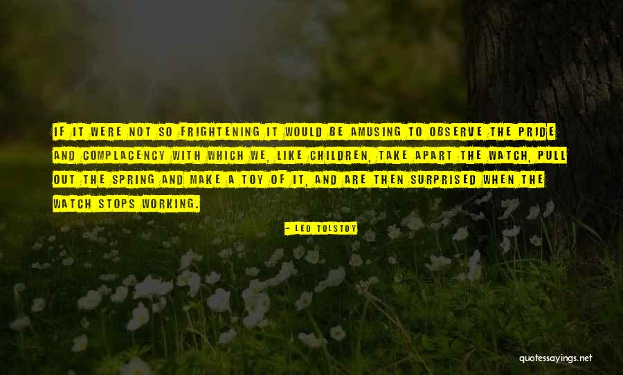 Watch And Observe Quotes By Leo Tolstoy