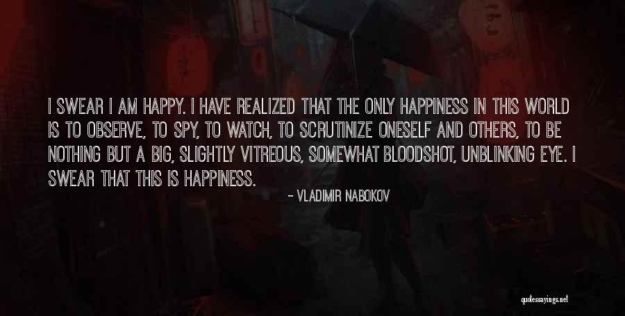 Watch And Observe Quotes By Vladimir Nabokov