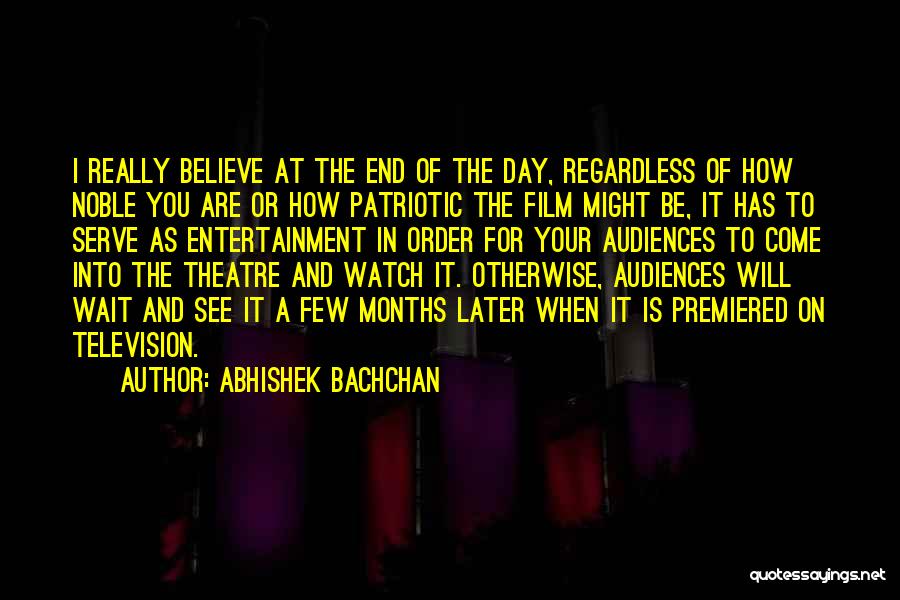 Watch And Wait Quotes By Abhishek Bachchan