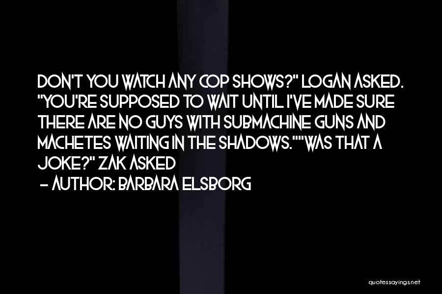 Watch And Wait Quotes By Barbara Elsborg