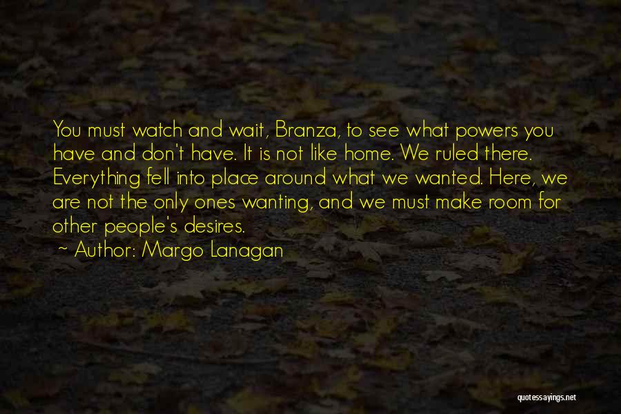 Watch And Wait Quotes By Margo Lanagan