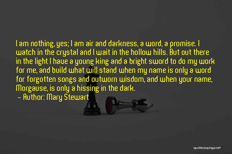 Watch And Wait Quotes By Mary Stewart