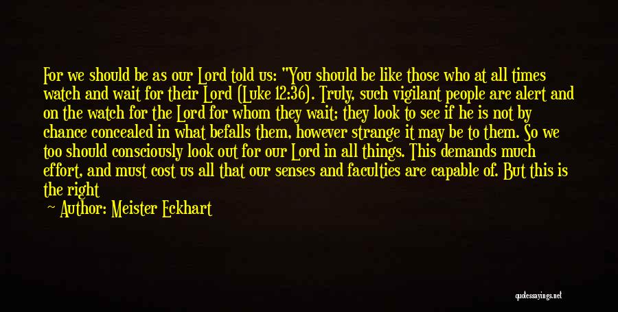 Watch And Wait Quotes By Meister Eckhart