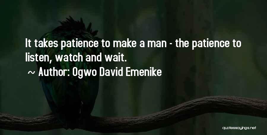 Watch And Wait Quotes By Ogwo David Emenike