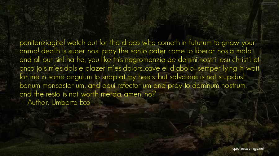 Watch And Wait Quotes By Umberto Eco