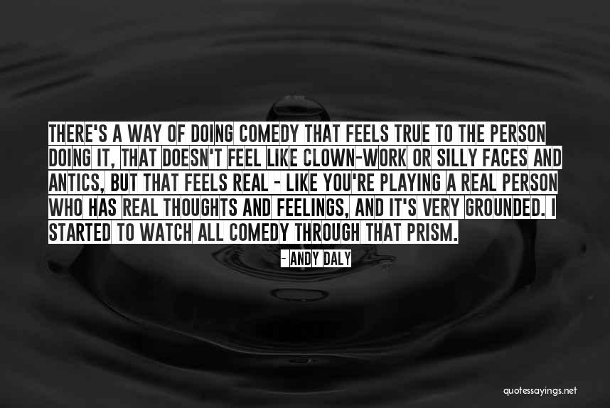 Watch Andy Quotes By Andy Daly Watch Andy Quotes By Andy Daly