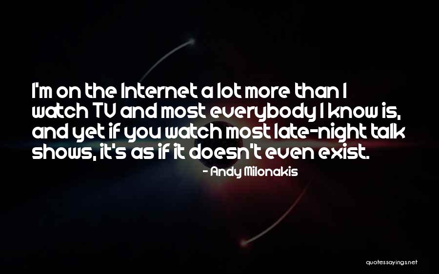 Watch Andy Quotes By Andy Milonakis Watch Andy Quotes By Andy Milonakis