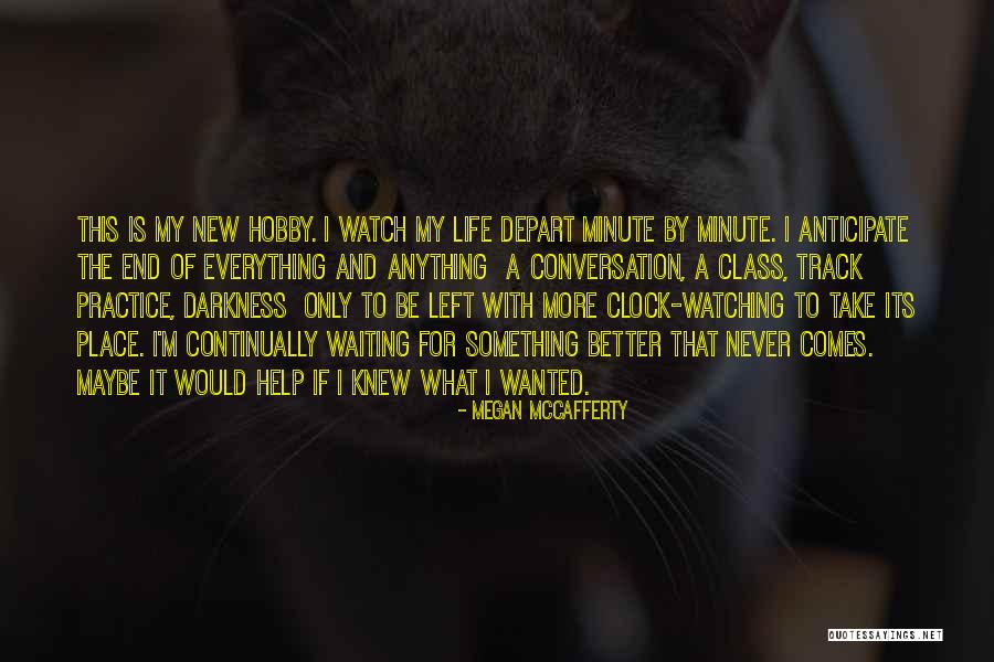 Watch Dogs Clara Quotes By Megan McCafferty Watch Dogs Clara Quotes By Megan McCafferty