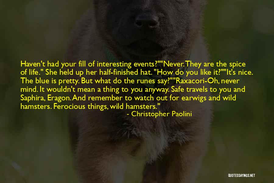 Watch How You Say Things Quotes By Christopher Paolini