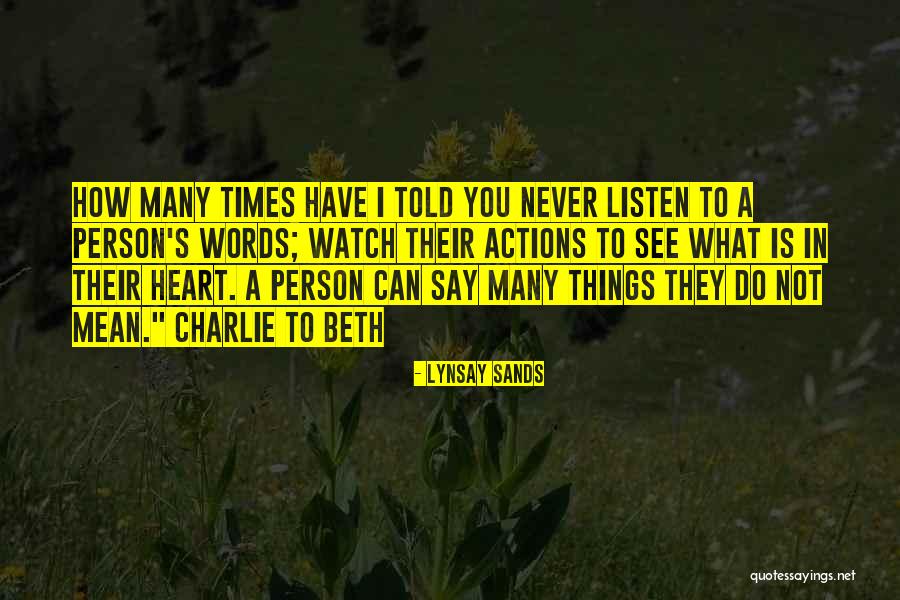 Watch How You Say Things Quotes By Lynsay Sands