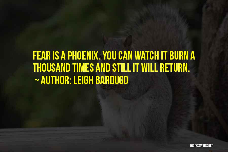 Watch It Burn Quotes By Leigh Bardugo