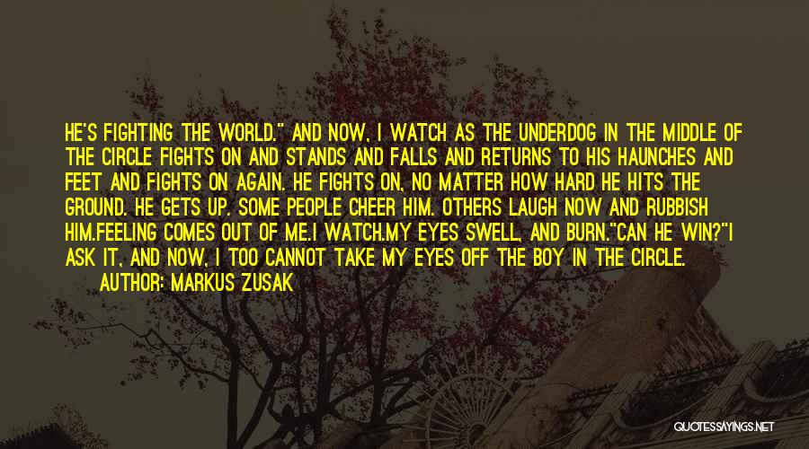 Watch Me Burn Quotes By Markus Zusak