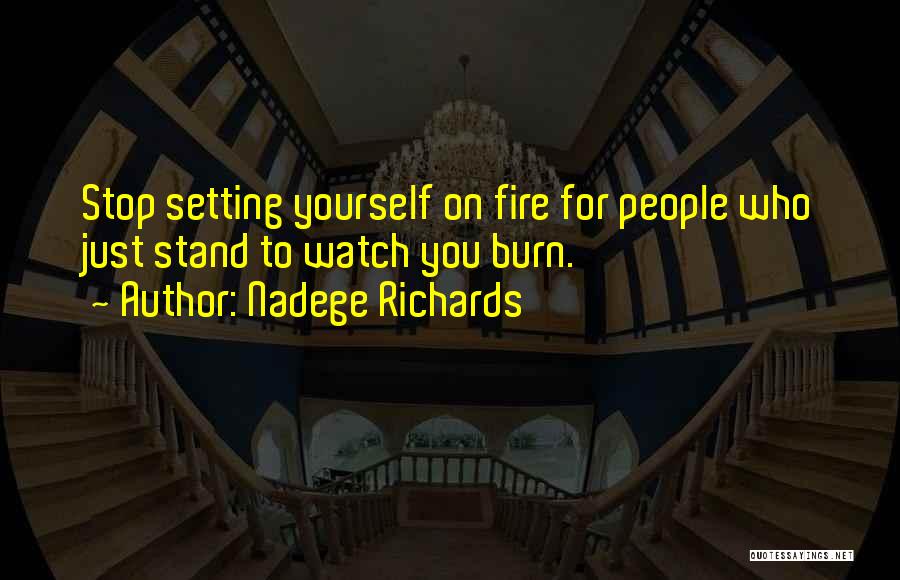 Watch Me Burn Quotes By Nadege Richards