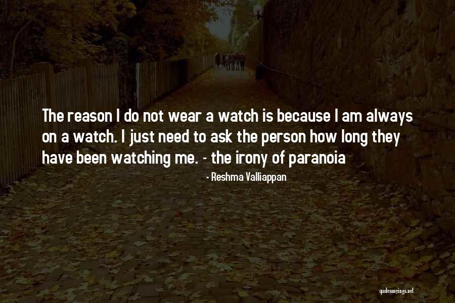 Watch Me Do Me Quotes By Reshma Valliappan Watch Me Do Me Quotes By Reshma Valliappan