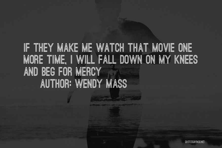 Watch Me Fall Quotes By Wendy Mass