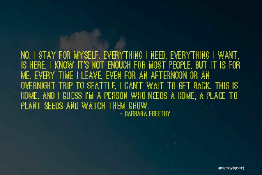 Watch Me Grow Quotes By Barbara Freethy