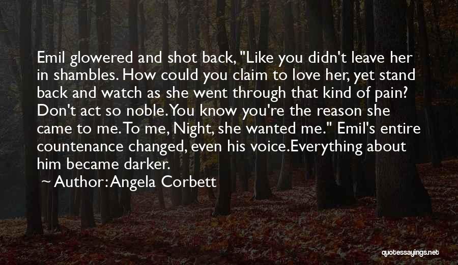 Watch Me Leave Quotes By Angela Corbett