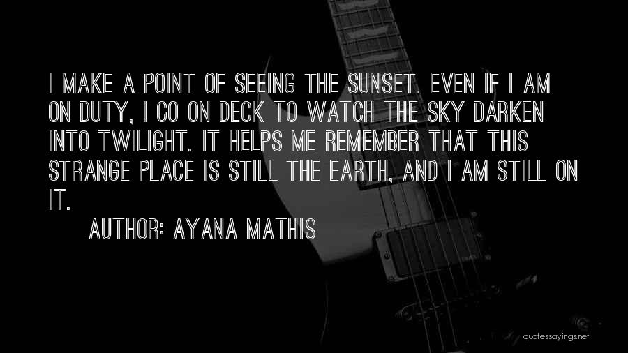 Watch Me Make It Quotes By Ayana Mathis