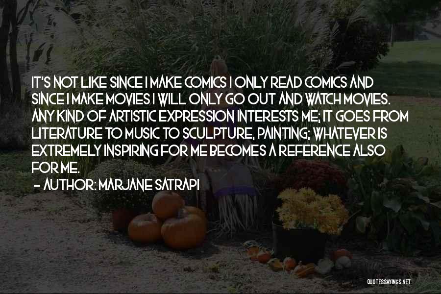 Watch Me Make It Quotes By Marjane Satrapi