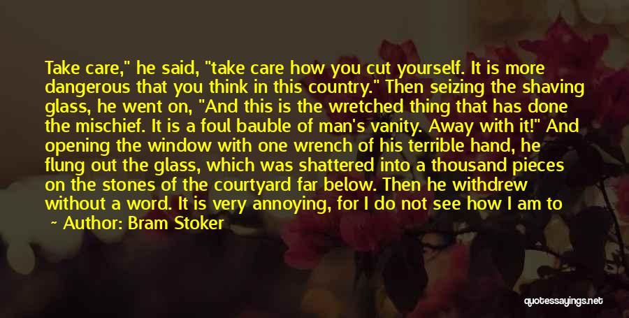Watch Me Not Care Quotes By Bram Stoker