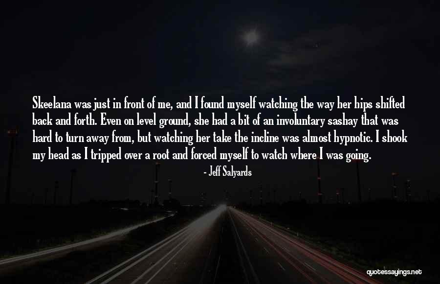 Watch My Back Quotes By Jeff Salyards Watch My Back Quotes By Jeff Salyards