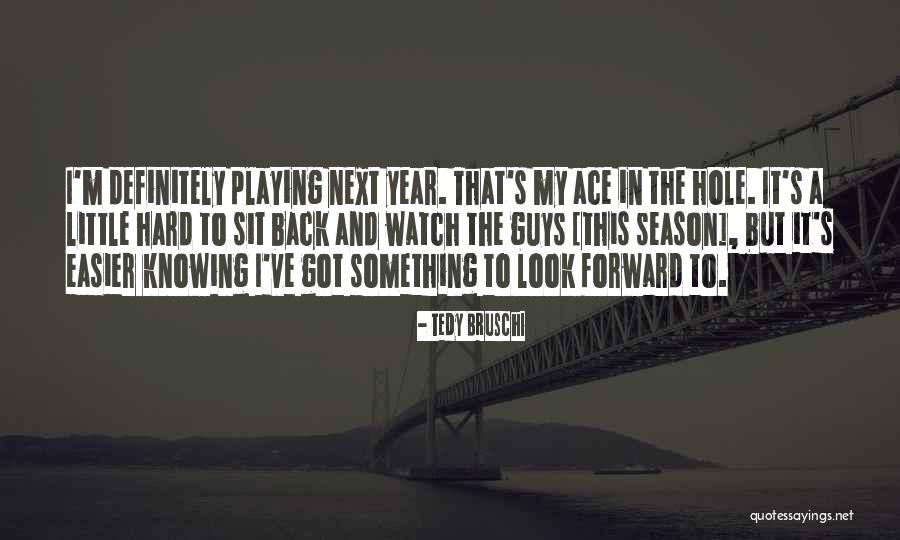 Watch My Back Quotes By Tedy Bruschi Watch My Back Quotes By Tedy Bruschi