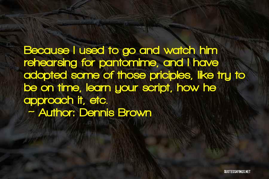 Watch N Learn Quotes By Dennis Brown