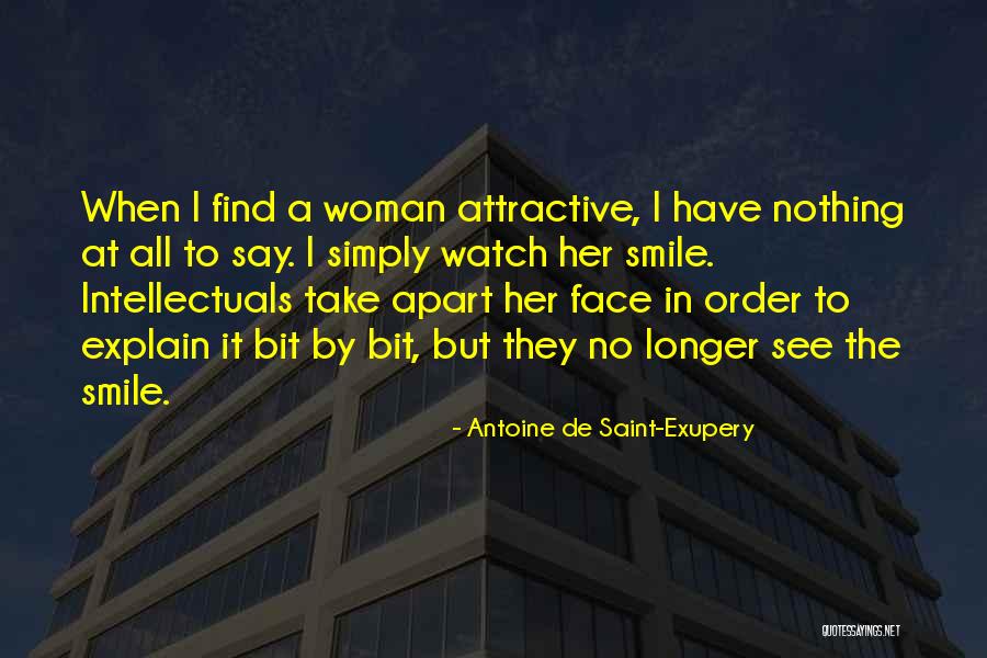 Watch No Face Quotes By Antoine De Saint-Exupery