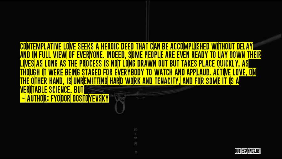 Watch Out Love Quotes By Fyodor Dostoyevsky