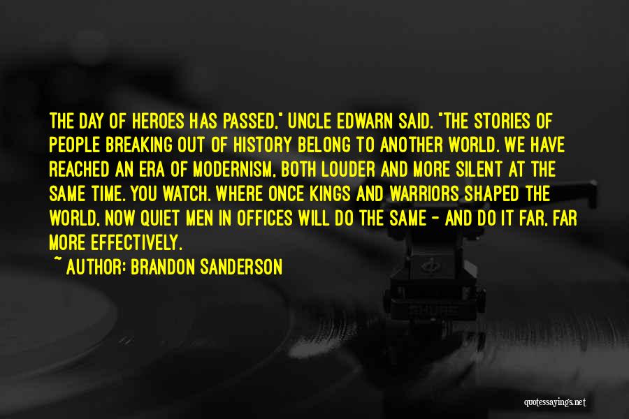 Watch Out Now Quotes By Brandon Sanderson
