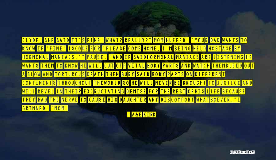 Watch Out World Quotes By A&E Kirk