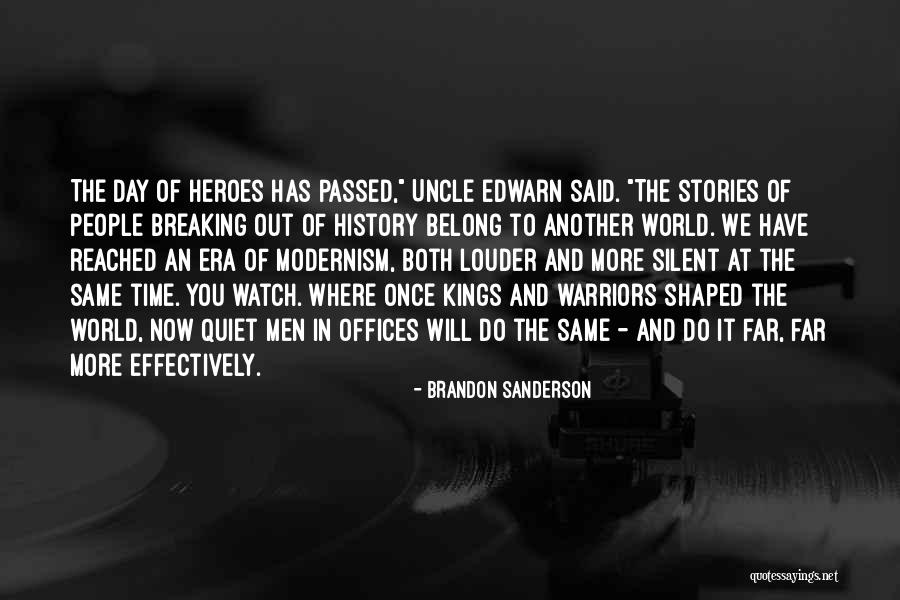 Watch Out World Quotes By Brandon Sanderson
