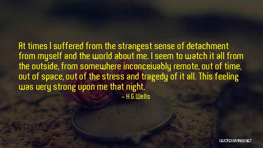 Watch Out World Quotes By H.G.Wells