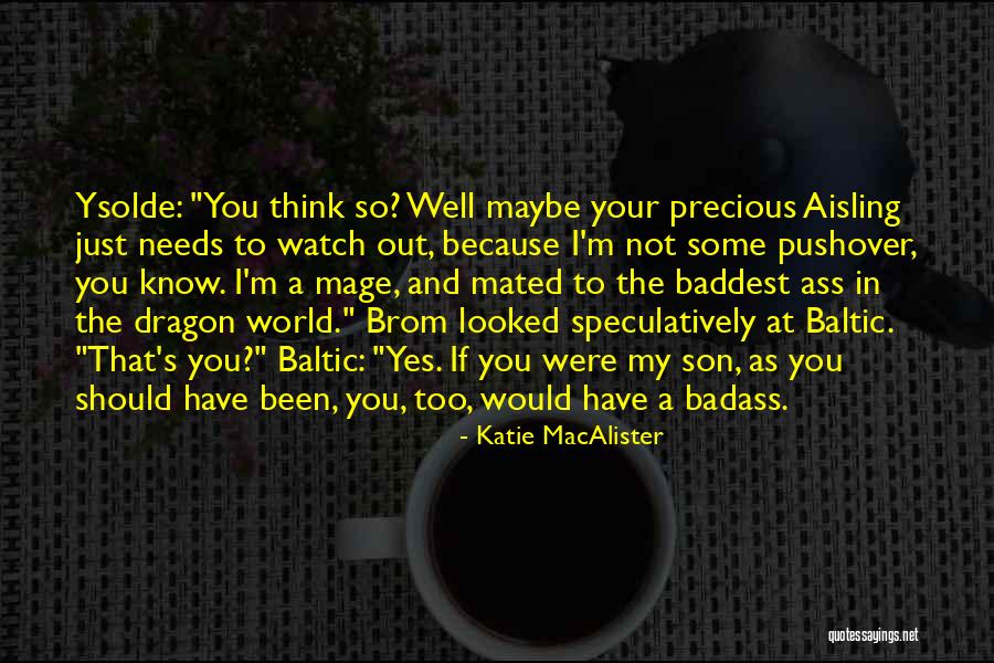 Watch Out World Quotes By Katie MacAlister