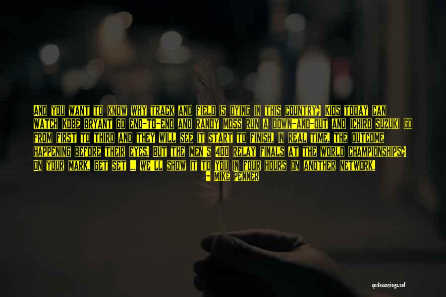 Watch Out World Quotes By Mike Penner
