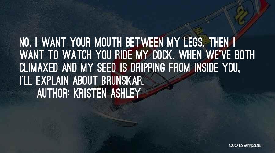 Watch Out Your Mouth Quotes By Kristen Ashley