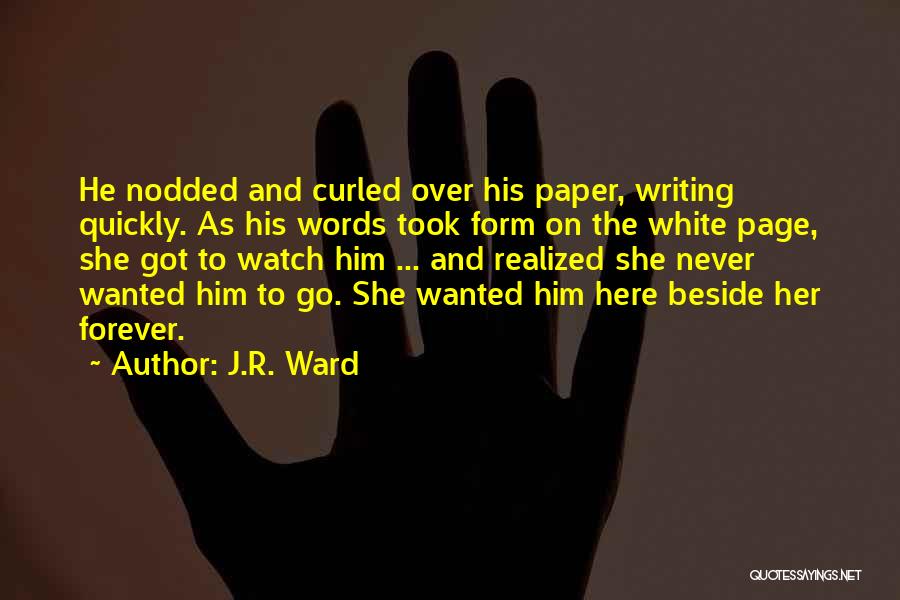 Watch Over Her Quotes By J.R. Ward