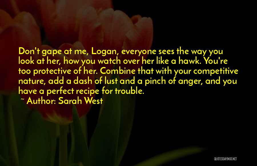 Watch Over Her Quotes By Sarah West