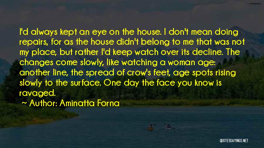 Watch Over Me Quotes By Aminatta Forna